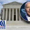 ‘NONSENSE’: Here’s why Biden should be ‘thanking’ the Supreme Court