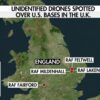 Mystery drones seen over US military bases in United Kingdom